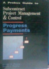 book A Probus Guide to Subcontract Project Management and Control: Progress Payments