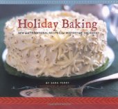 book Holiday Baking: New and Traditional Recipes for Wintertime Holidays