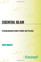 book Essential Islam: A Comprehensive Guide to Belief and Practice