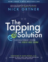 book The Tapping Solution: A Revolutionary System for Stress-Free Living