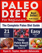 book Paleo Diet For Beginners - The Complete Paleo Diet Guide Including 21 Delicious Paleo Recipes!