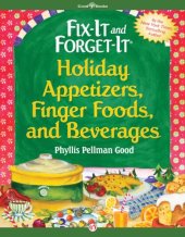 book Fix-It and Forget-It Holiday Appetizers, Finger Foods, and Beverages