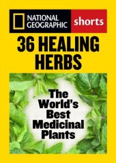 book 36 Healing Herbs: The World's Best Medicinal Plants