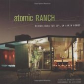 book Atomic Ranch: Design Ideas for Stylish Ranch Homes