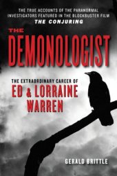 book The Demonologist: The Extraordinary Career of Ed and Lorraine Warren