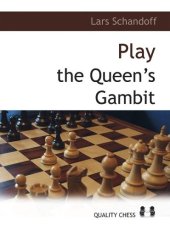 book Playing the Queen's Gambit: A Grandmaster Guide