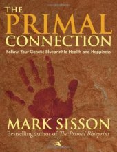 book The Primal Connection: Follow Your Genetic Blueprint to Health and Happiness