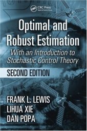 book Optimal and Robust Estimation: With an Introduction to Stochastic Control Theory, Second Edition