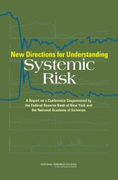 book New Directions for Understanding Systemic Risk: A Report on a Conference Cosponsored by the Federal Reserve Bank of New York and the National Academy of Sciences