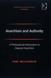 book Anarchism and Authority: A Philosophical Introduction to Classical Anarchism