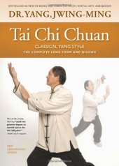 book Tai Chi Chuan Classical Yang Style: the Complete Form and Qigong