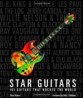 book Star Guitars: 101 Guitars That Rocked the World