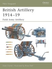 book British Artillery 1914-19: Field Army Artillery