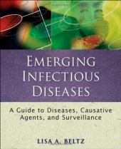 book Emerging Infectious Diseases: A Guide to Diseases, Causative Agents, and Surveillance