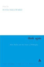 book Think Again: Alain Badiou and the Future of Philosophy