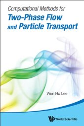 book Computational Methods for Two-Phase Flow and Particle Transport