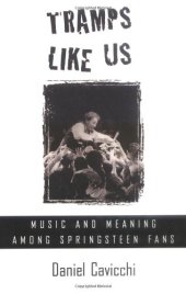 book Tramps Like Us: Music and Meaning among Springsteen Fans