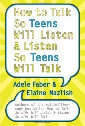 book How to Talk So Teens Will Listen and Listen So Teens Will Talk