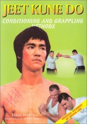 book Jeet Kune Do: Conditioning And Grappling Methods