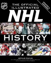 book The Official Illustrated NHL History: The Official Story of the Coolest Game on Earth