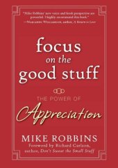 book Focus on the Good Stuff: The Power of Appreciation