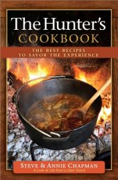 book The Hunter's Cookbook: The Best Recipes to Savor the Experience