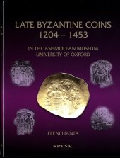 book Late Byzantine Coins 1204 - 1453 in the Ashmolean Museum, University of Oxford