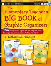 book The Elementary Teacher's Big Book of Graphic Organizers, K-5: 100+ Ready-to-Use Organizers That Help Kids Learn Language Arts, Science, Social Studies, and More