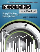 book Recording on a Budget: How to Make Great Audio Recordings Without Breaking the Bank