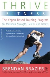 book Thrive Fitness: The Vegan-Based Training Program for Maximum Strength, Health, and Fitness