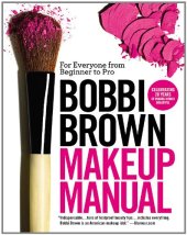 book Bobbi Brown Makeup Manual: For Everyone from Beginner to Pro