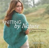 book Knitting by Nature: 19 Patterns for Scarves, Wraps, and More