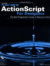 book Flash MX ActionScript For Designers: The Non-Programmer's Guide to Maximum Flash