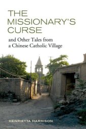 book The Missionary's Curse and Other Tales from a Chinese Catholic Village