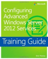 book Training Guide: Configuring Advanced Windows Server 2012 Services