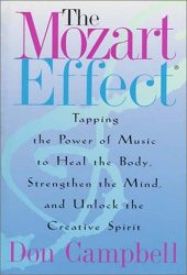 book The Mozart Effect: Tapping the Power of Music to Heal the Body, Strengthen the Mind and Unlock the Creative Spirit