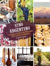 book Vino Argentino: An Insider's Guide to the Wines and Wine Country of Argentina