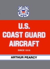 book U.S. Coast Guard Aircraft Since 1916