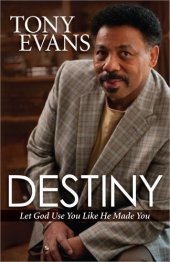 book Destiny: Let God Use You Like He Made You