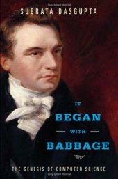 book It Began with Babbage: The Genesis of Computer Science