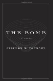 book The Bomb: A New History