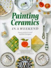 book Painting Ceramics In a Weekend