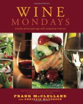 book Wine Mondays: Simple Wine Pairings and Seasonal Menus