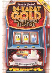 book Uncle John's 24-Karat Gold Bathroom Reader