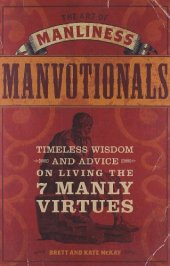 book The Art of Manliness - Manvotionals: Timeless Wisdom and Advice on Living the 7 Manly Virtues