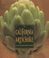 book The California Artichoke Cookbook: From the California Artichoke Advisory Board