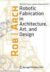 book Rob|Arch 2012: Robotic Fabrication in Architecture, Art and Design