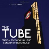 book The Tube: Station to Station on the London Underground