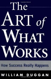 book The Art of What Works: How Success Really Happens