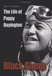 book Black Sheep: The Life of Pappy Boyington